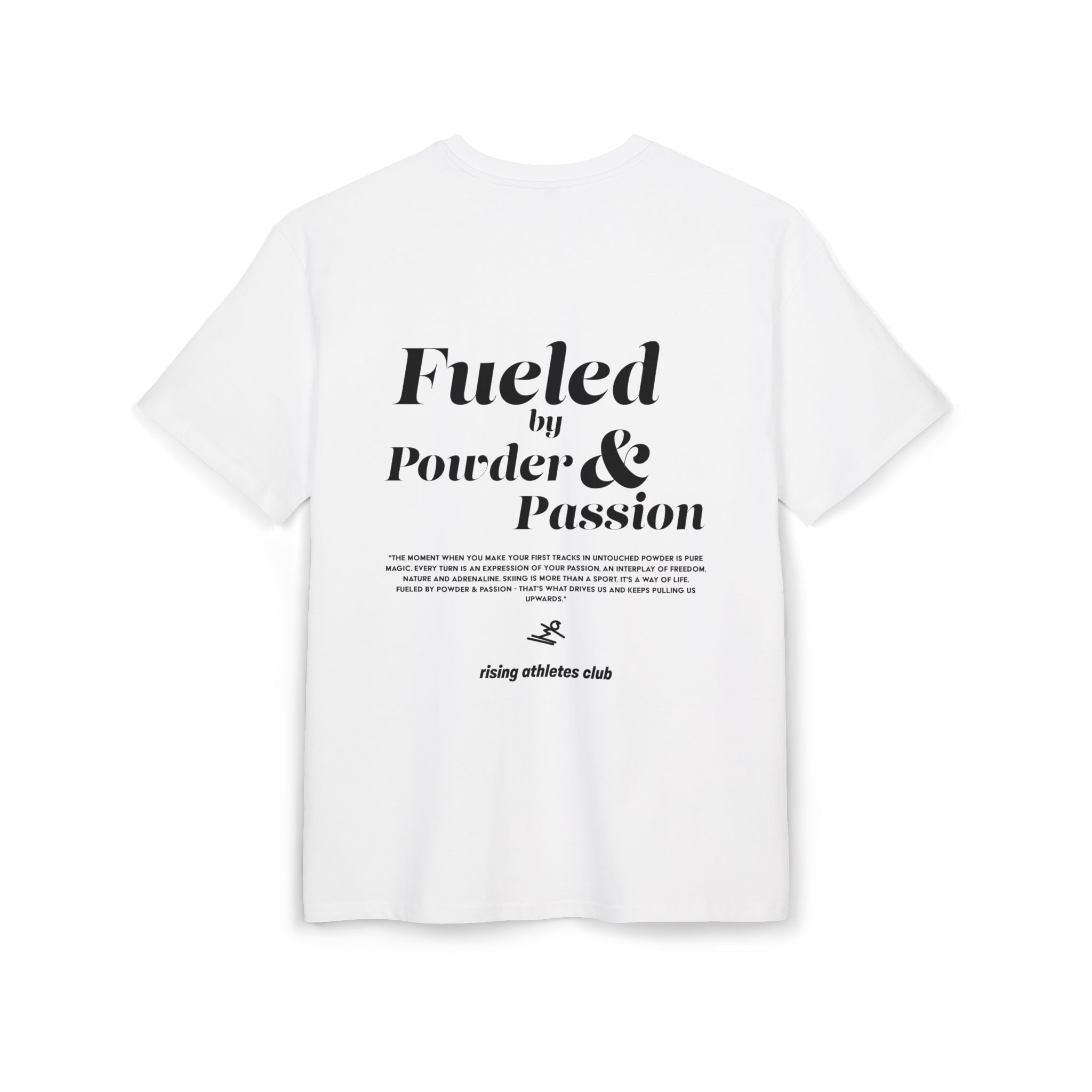 FUELED BY POWDER AND PASSION T-SHIRT