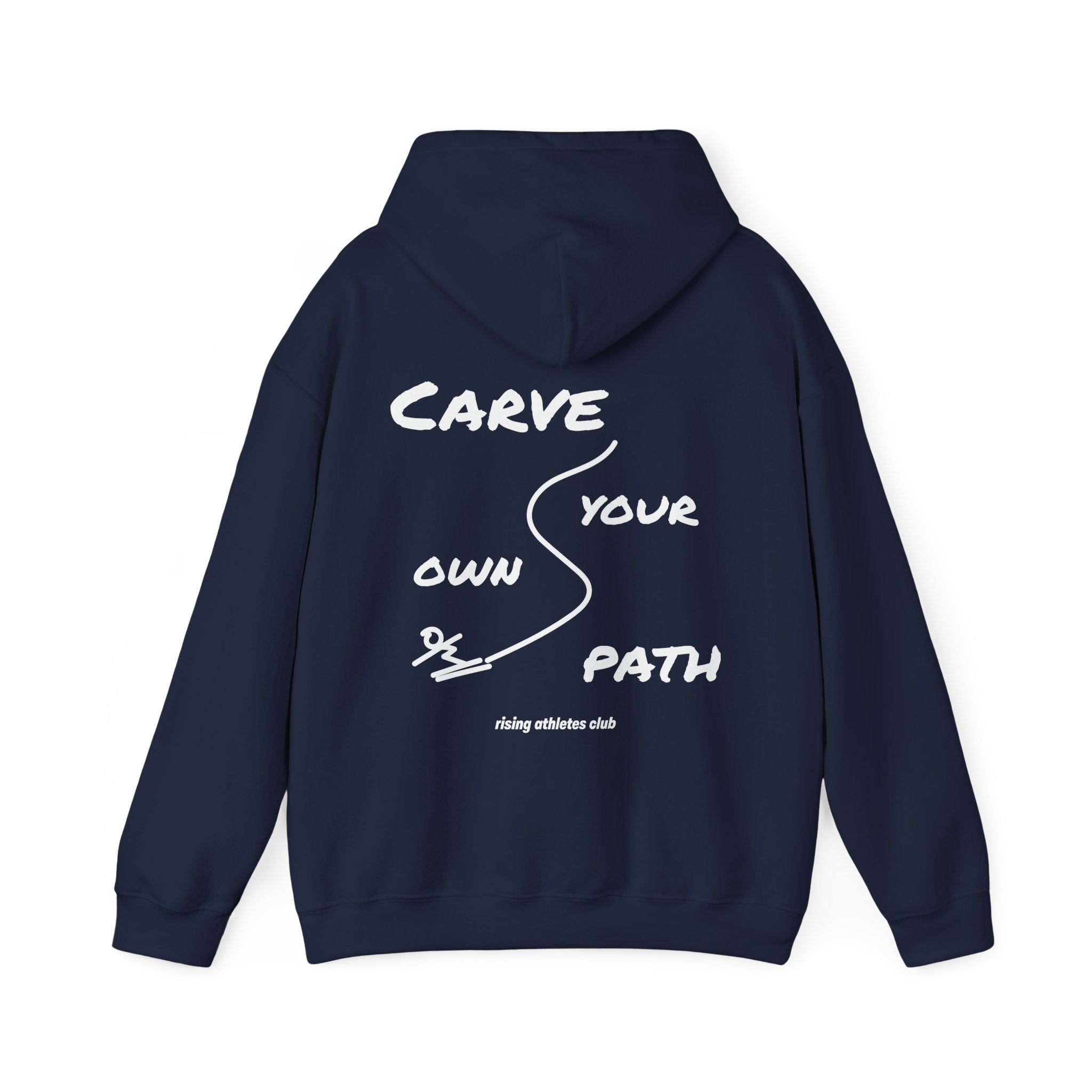 CARVE YOUR OWN PATH HOODIE