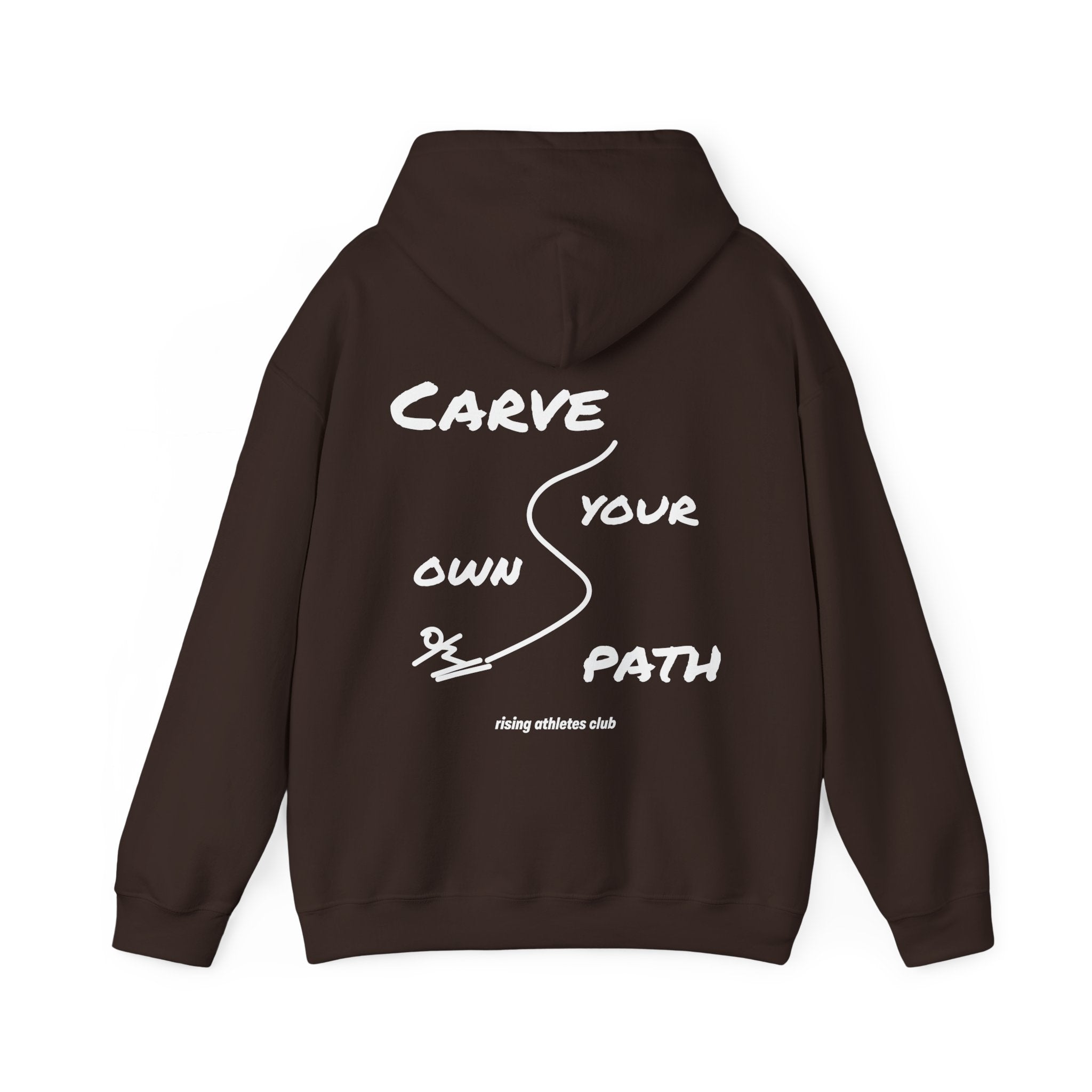 CARVE YOUR OWN PATH HOODIE
