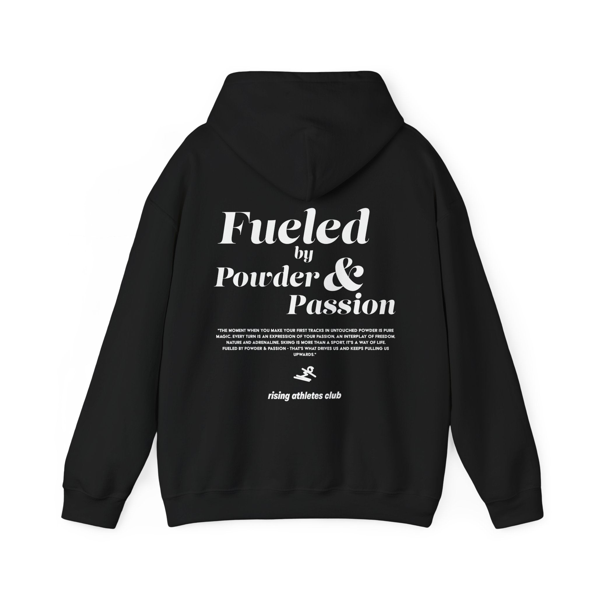 FUELED BY POWDER AND PASSION HOODIE