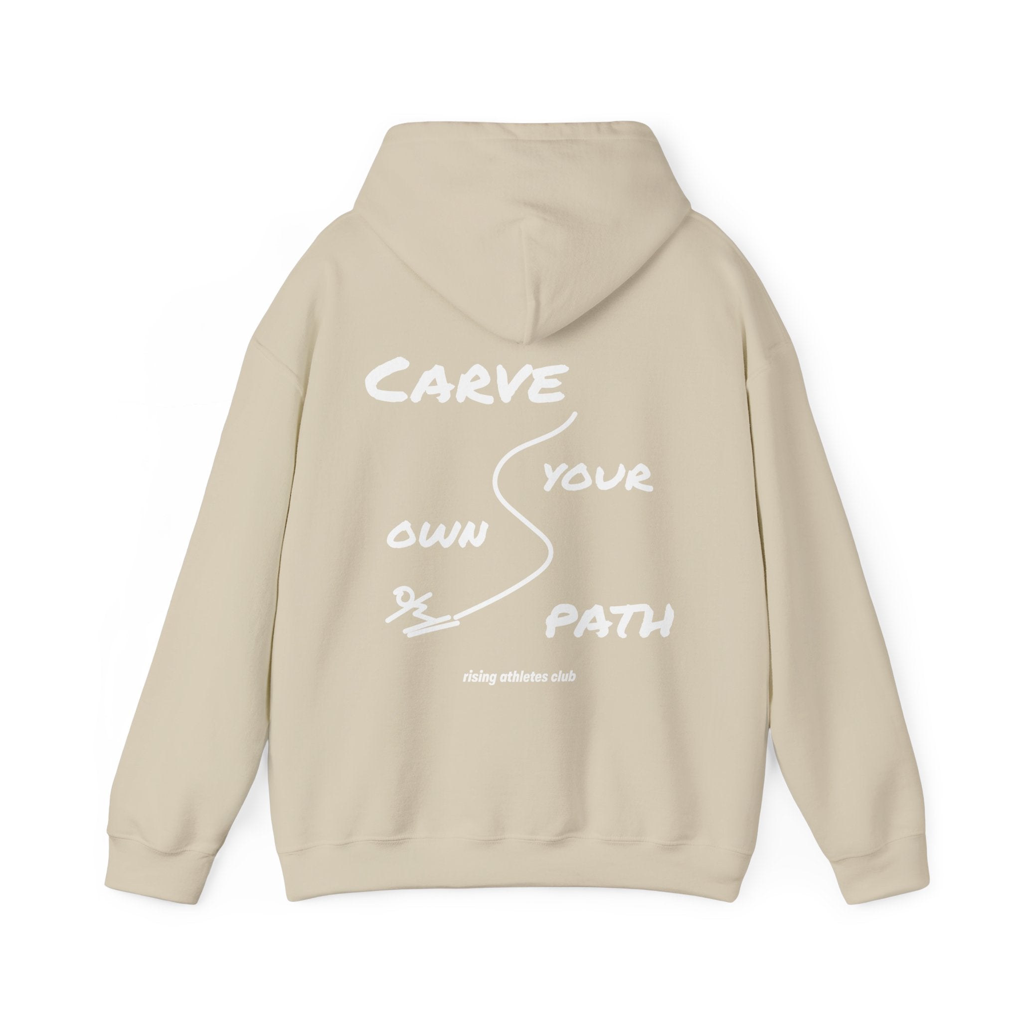 CARVE YOUR OWN PATH HOODIE