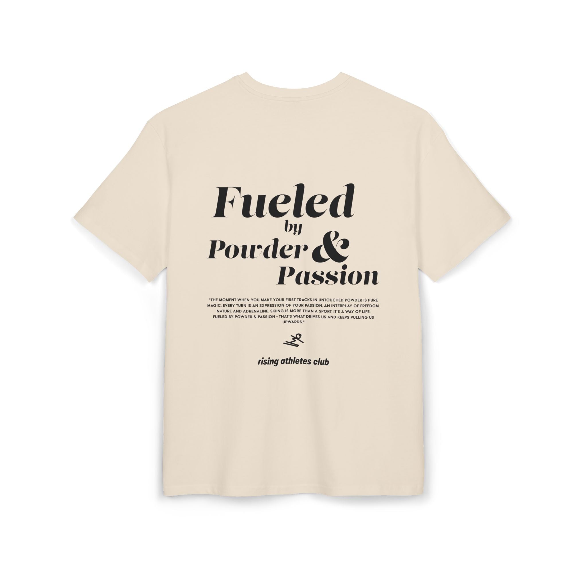 FUELED BY POWDER AND PASSION T-SHIRT