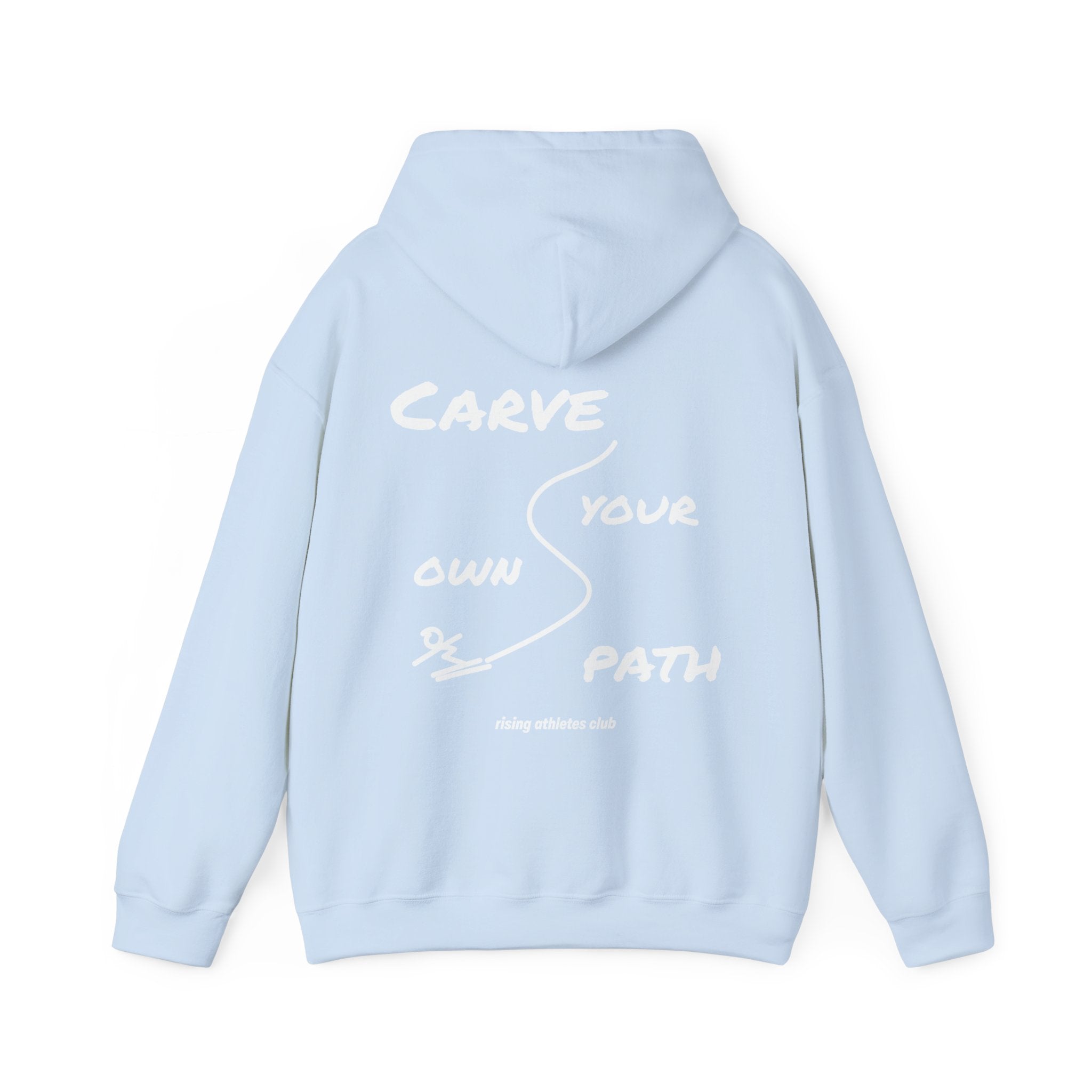 CARVE YOUR OWN PATH HOODIE