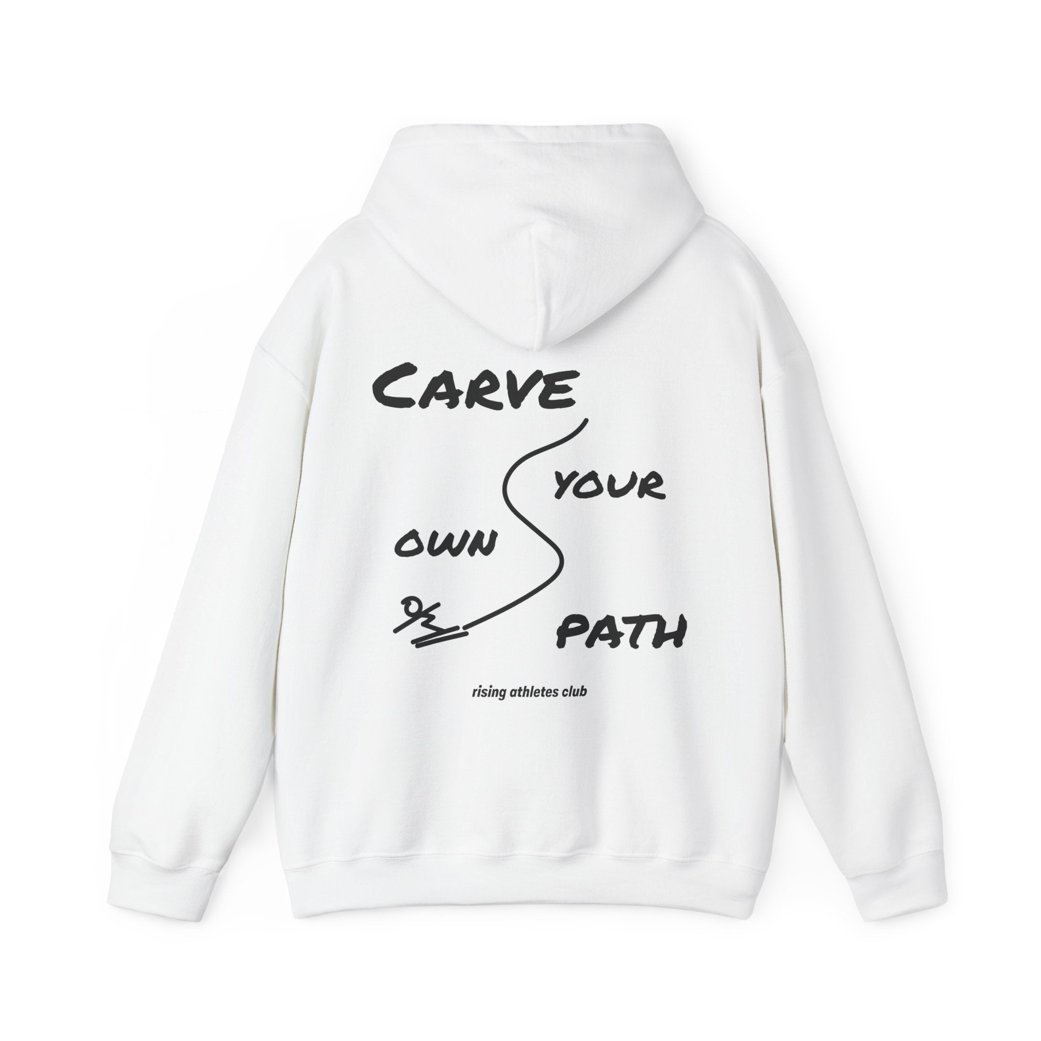 CARVE YOUR OWN PATH HOODIE
