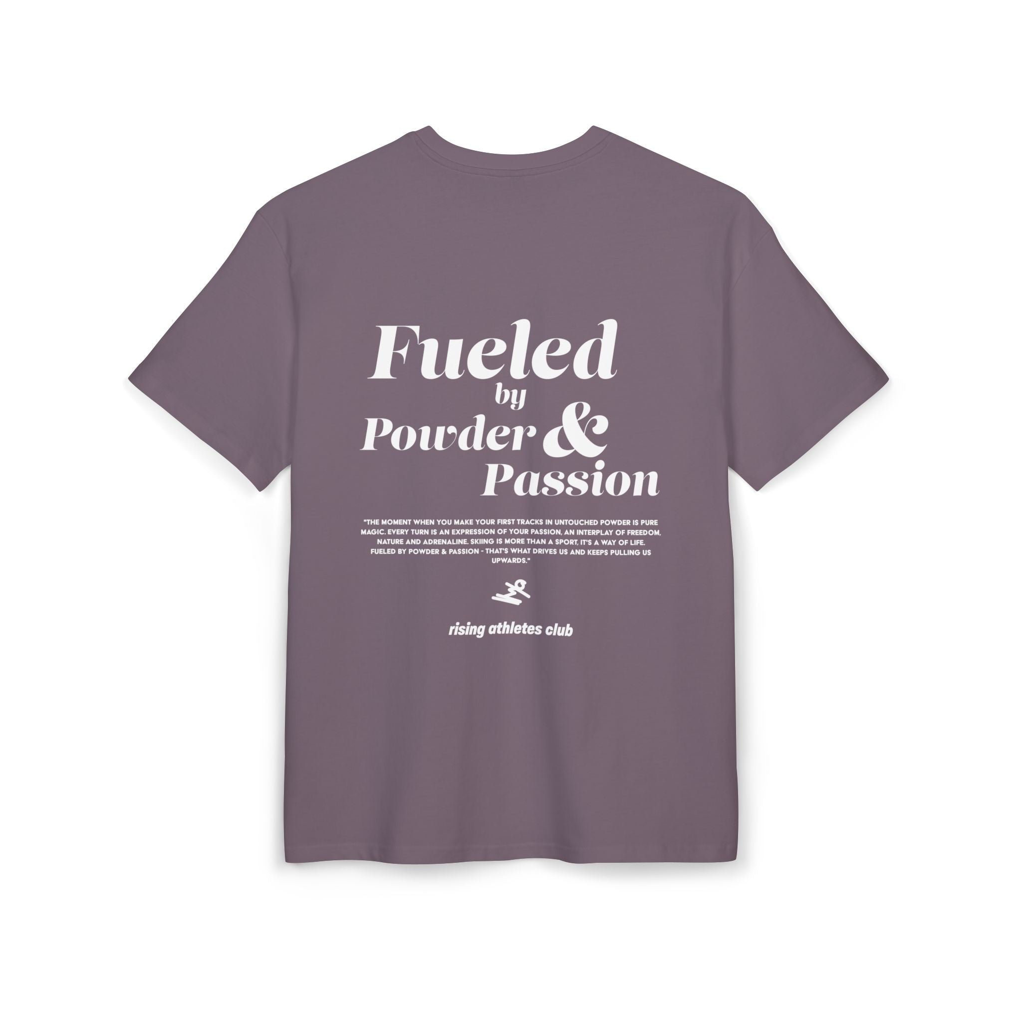 FUELED BY POWDER AND PASSION T-SHIRT