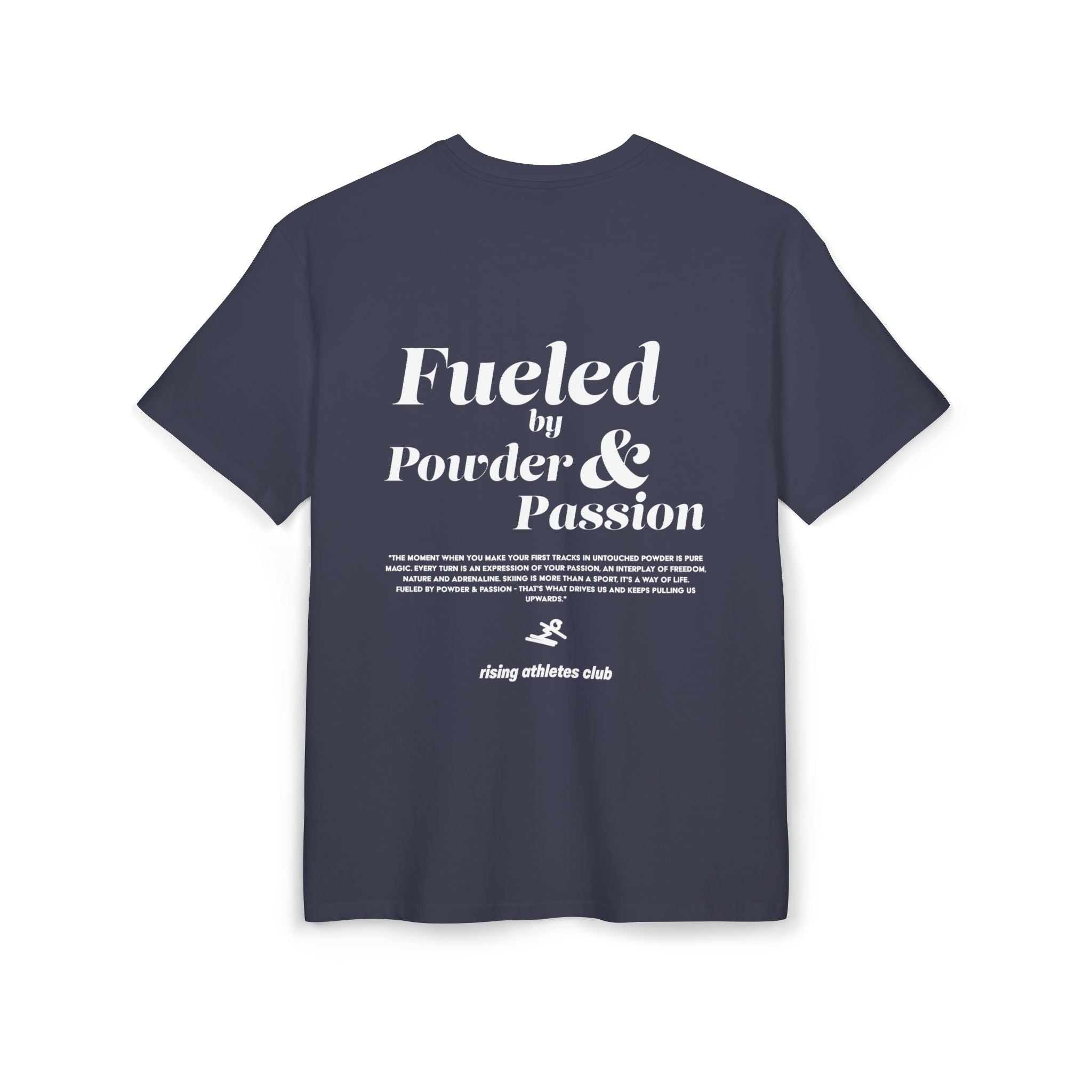 FUELED BY POWDER AND PASSION T-SHIRT