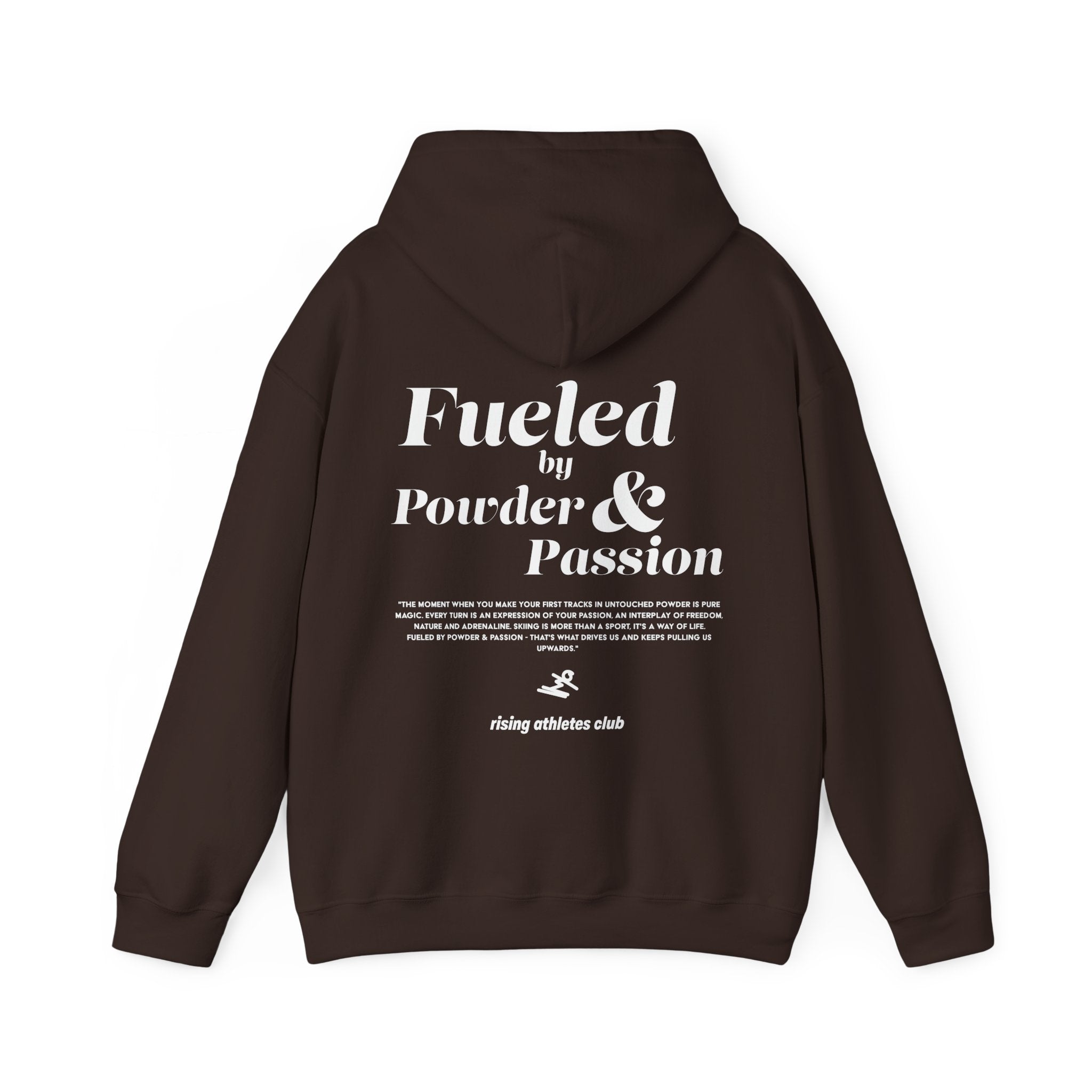 FUELED BY POWDER AND PASSION HOODIE